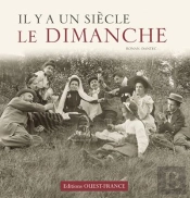 Il Y A Un Siècle Le Dimanche