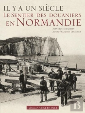 Il Y A Un Siècle... Le Sentier Des Douaniers En Normandie