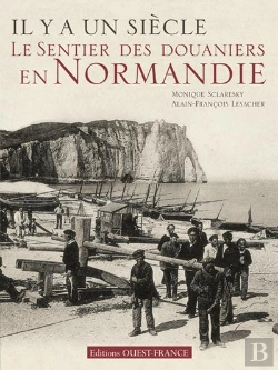Bertrand.pt - Il Y A Un Siècle... Le Sentier Des Douaniers En Normandie