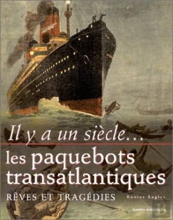 Bertrand.pt - Il Y A Un Siecle Les Paquebots Transatlantiques