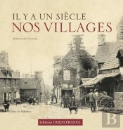 Il Y A Un Siècle... Nos Villages