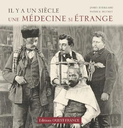 Bertrand.pt - Il Y A Un Siècle ; Une Médecine Si Étrange