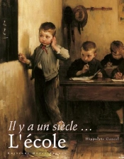 Il Y A Un Siecle...L'Ecole