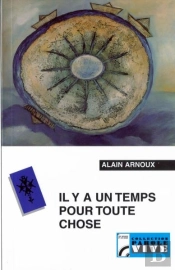 Il Y A Un Temps Pour Toute Chose (Careme 2002)