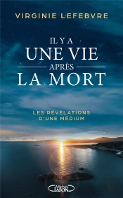 Il Y A Une Vie Apres La Mort - 10 Experiences Mediumniques