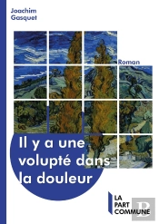 Il Y A Une Volupte Dans La Douleur