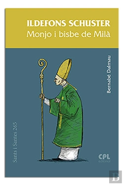 Bertrand.pt - Ildefons Schuster, Monjo I Bisbe De Milà