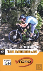 Ile De France Nord Et Est 47 Circuits Vtt