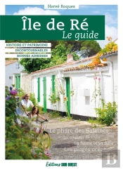 Île De Ré : Le Guide (Édition 2023)