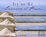 Ile De Re Lumieres Et Poesies