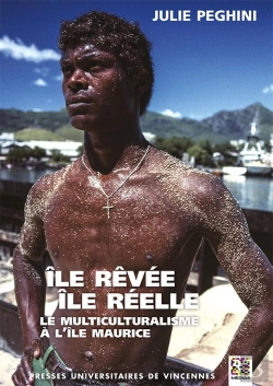 Bertrand.pt - Île Rêvée, Île Réelle ; Le Multiculturalisme À L'Ile Maurice