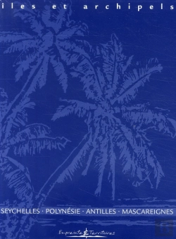 Bertrand.pt - Îles & Archipels ; Coffret 4 Titres : Seychelles, Polynésie, Antilles, Mascareignes