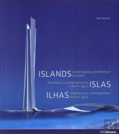 Ilhas: Arquitectura Contemporânea sobre a Água