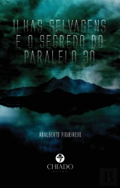 Ilhas Selvagens e os Segredos do Paralelo 30