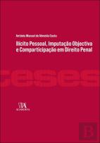 Ilícito Pessoal, Imputação Objectiva e Comparticipação em Direito Penal