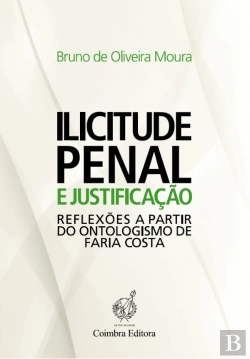 Bertrand.pt - Ilicitude Penal e Justificação
