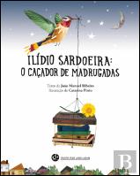 Ilídio Sardoerira: o caçador de madugradas