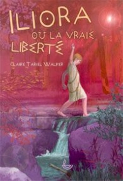 Bertrand.pt - Iliora Ou La Vraie Liberté
