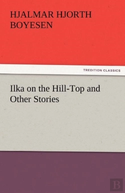Bertrand.pt - Ilka On The Hill-Top And Other Stories