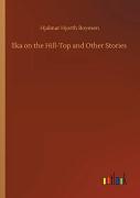 Ilka On The Hill-Top And Other Stories