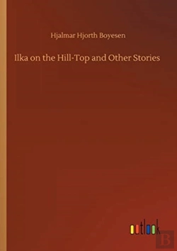 Bertrand.pt - Ilka On The Hill-Top And Other Stories