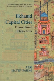Ilkhanid Capital Cities