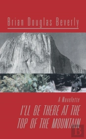 I'Ll Be There At The Top Of The Mountain