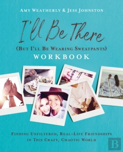 Bertrand.pt - I'Ll Be There (But I'Ll Be Wearing Sweatpants) Workbook