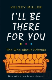 I'Ll Be There For You