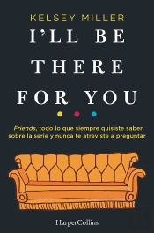 I'Ll Be There For You
