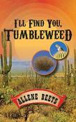 I'Ll Find You Tumbleweed