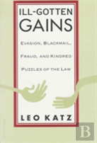 Ill-Gotten Gains
