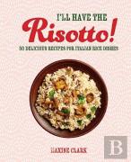 I'Ll Have The Risotto!