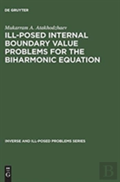 Ill-Posed Internal Boundary Value Problems For The Biharmonic Equation