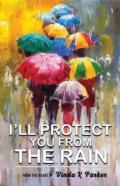 I'Ll Protect You From The Rain