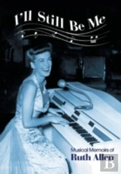 I'Ll Still Be Me: Musical Memoirs Of Rut