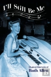 I'Ll Still Be Me: Musical Memoirs Of Rut