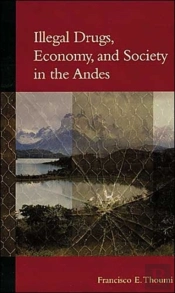 Illegal Drugs, Economy, And Society In The Andes