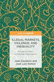 Illegal Markets, Violence, And Inequality