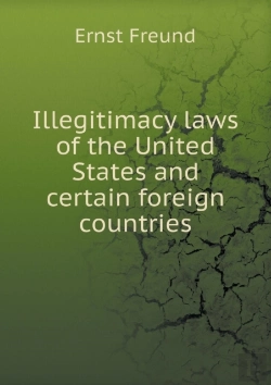 Bertrand.pt - Illegitimacy Laws Of The United States And Certain Foreign Countries