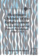Illegitimate Children Of The Enlightenment