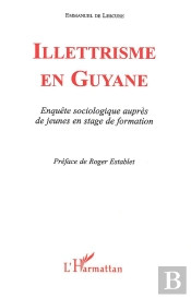 Illetrisme En Guyane ; Enquete Sociologique Aupres De Jeunes En Stage De Formation