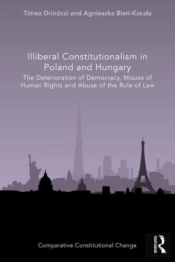 Illiberal Constitutionalism In Poland And Hungary