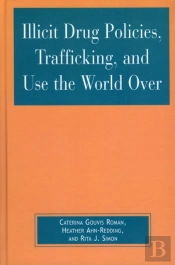 Illicit Drug Policies, Trafficking, And Use The World Over