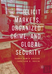 Illicit Markets, Organized Crime, And Global Security