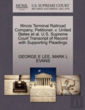 Illinois Terminal Railroad Company, Petitioner, V. United States Et Al. U.S. Supreme Court Transcript Of Record With Supporting Pleadings