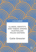 Illness, Identity, And Taboo Among Australian Paleo Dieters