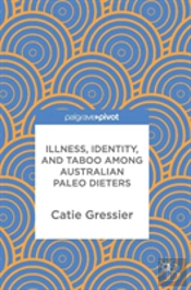 Illness, Identity, And Taboo Among Australian Paleo Dieters