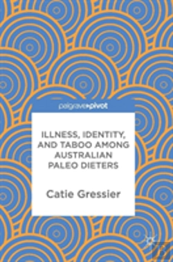 Bertrand.pt - Illness, Identity, And Taboo Among Australian Paleo Dieters