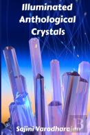 Illuminated Anthological Crystals